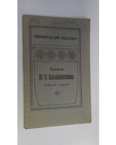 käytetty kirja Suomen XV VI. Kansakoulukokous kesäkuun 13-15 p:nä 1911