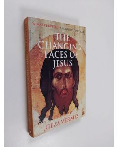 Kirjailijan Geza Vermes käytetty kirja The Changing Faces of Jesus