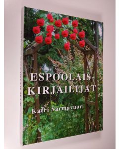 Tekijän Katri Sarmavuori  käytetty kirja Espoolaiskirjailijat