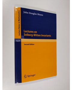 Kirjailijan John D. Moore käytetty kirja Lectures on Seiberg-Witten Invariants