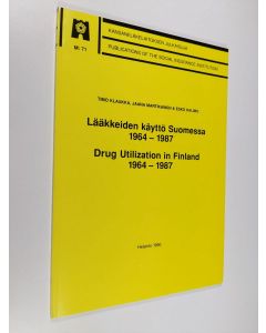 Kirjailijan Timo Klaukka käytetty kirja Lääkkeiden käyttö Suomessa 1964-1987 = Drug utilization in Finland 1964-1987