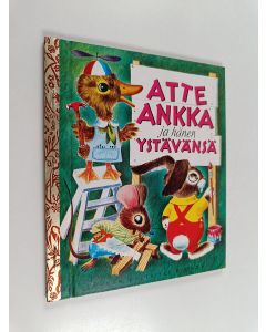 Kirjailijan Richard Scarry & Kathryn Jackson käytetty kirja Atte Ankka ja hänen ystävänsä