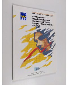 Kirjailijan Anu Anttila & Anu Uusitalo käytetty kirja Contemporary marginalization and exclusion of young people - whose reality counts?