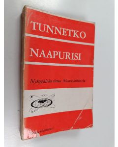 käytetty kirja Tunnetko naapurisi : Nykypäivän tietoa Neuvostoliitosta