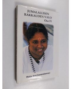 Kirjailijan äiti Amma käytetty kirja Jumalallisen rakkauden valo : keskusteluja Mata Amritanandamayin kanssa Osa 9