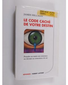 Kirjailijan James Hillman käytetty kirja Le code caché de votre destin - prendre en main son existence en élevant sa conscience de soi