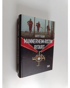 Kirjailijan Antti Tuuri käytetty kirja Mannerheim-ristin ritarit