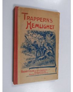 Kirjailijan Otto Brüchig käytetty kirja Trapperns hemlighet