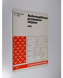 Kirjailijan Bert Bjarland käytetty kirja Automaattinen prosessinohjaus