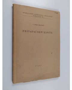 Kirjailijan V. Merikoski käytetty kirja Erivapauden käsite