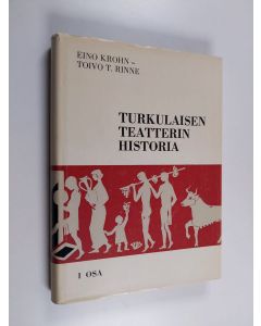 Kirjailijan Eino Krohn & Toivo T. Rinne käytetty kirja Turkulaisen teatterin historia 1