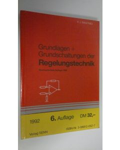 Kirjailijan H. J. Siegfried uusi kirja Grundlagen und Grundschaltungen der Regelungstechnik : Neubearbeitete auflage 1992 (UUSI)