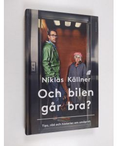 Kirjailijan Niklas Källner käytetty kirja Och bilen går bra? - Tips, råd och historier om småprat