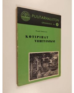 Kirjailijan Pentti Lokonen käytetty kirja Kotipiha viihtyisäksi