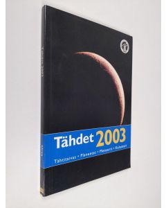 käytetty kirja Tähdet 2003 : Tähtitaivas ; Planeetat ; Meteorit ; Kalenteri