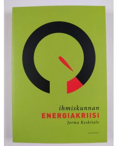 Kirjailijan Jorma Keskitalo uusi kirja Ihmiskunnan energiakriisi (UUSI)