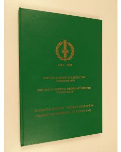 käytetty kirja Sotainvalidien veljesliitto. Uudenmaan piiri - Krigsinvalidernas brödraförbund. Nylands distrikt ry:n toimintaa viimevuosilta : 1944-1994