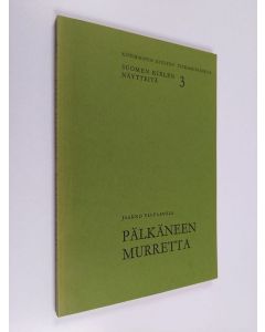 Kirjailijan Jaakko Yli-Paavola käytetty kirja Pälkäneen murretta