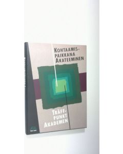 Kirjailijan Henrik Ekberg käytetty kirja Kohtaamispaikkana Akateeminen : ensimmäiset sata vuotta = Träffpunkt Akademen : de första hundra åren