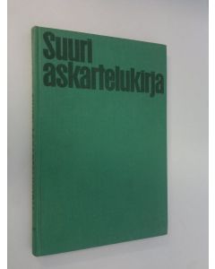 Kirjailijan Waldemar Buhler käytetty kirja Suuri askartelukirja 3 : 214 valokuvaa ja piirrosta : 2 moniväriliitettä