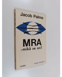 Kirjailijan Kari Turunen & Jacob Palme käytetty kirja MRA - mikä se on