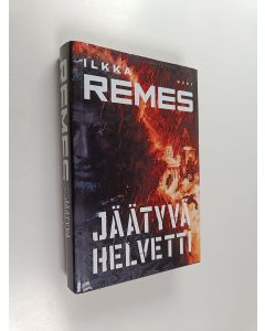 Kirjailijan Ilkka Remes käytetty kirja Jäätyvä helvetti