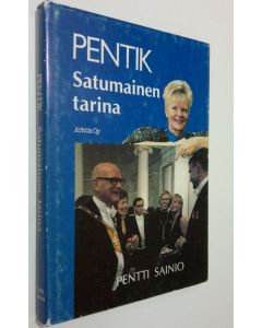 Kirjailijan Pentti Sainio käytetty kirja Pentik : satumainen tarina
