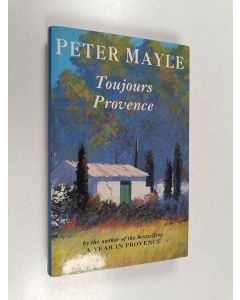 Kirjailijan Peter Mayle käytetty kirja Toujours provence