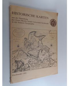 Kirjailijan Dieter Birnbaum uusi teos Historische Karten aus der Sammlung der Ernst-Moritz-Arndt-Universität Greifswald in der Sektion Geographie