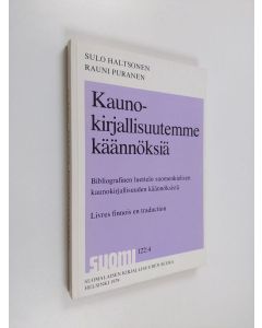 Kirjailijan Sulo Haltsonen käytetty kirja Kaunokirjallisuutemme käännöksiä : bibliografinen luettelo suomenkielisen kaunokirjallisuuden käännöksistä