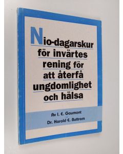 Kirjailijan Harold E. Buttram & I. E. Gaumont käytetty kirja Nio-dagarskur för invärtes rening för att återfå ungdomlighet och hälsa