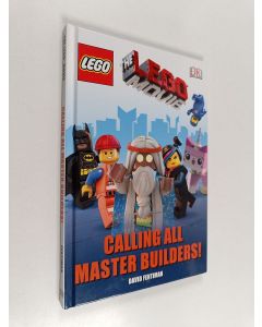 Kirjailijan David Fentiman käytetty kirja The LEGO® Movie Calling All Master Builders!