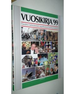 käytetty kirja Vuosikirja 1999: vuoden tärkeimmät tapahtumat kuvin ja sanoin