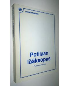 käytetty kirja Potilaan lääkeopas : Pharmaca Fennica (1984)