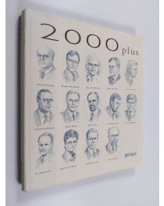 Tekijän Heikki Malin  käytetty kirja 2000 plus : kirja arvoista, asenteista, jaksamisesta, yhteistyöstä ja palkitsemisesta