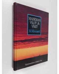 Kirjailijan Marcel Minnaert käytetty kirja Maiseman valot ja värit