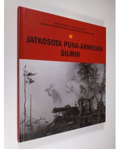 Tekijän Artem ym. Drabkin  käytetty kirja Jatkosota puna-armeijan silmin