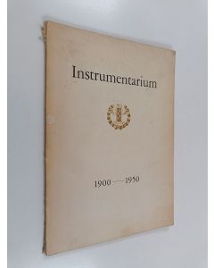 Kirjailijan Gunnar Soininen käytetty kirja Instrumentarium 1900-1950