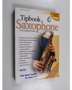 Kirjailijan Hugo Pinksterboer käytetty kirja Tipbook saxophone : the complete guide