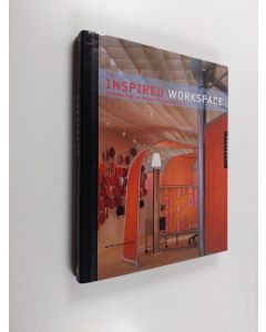 Kirjailijan Marilyn Zelinsky käytetty kirja The inspired workspace : designs for creativity and productivity