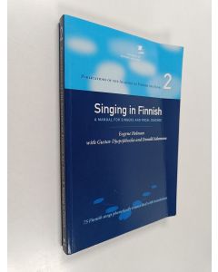 Kirjailijan Eugene Holman käytetty kirja Singing in finnish 2 - A manual for singers and vocal coaches
