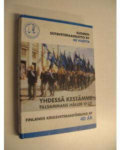 Tekijän Antti Henttonen  käytetty kirja Yhdessä kestämme : Suomen sotaveteraaniliitto ry 40 vuotta 29.9.1997 = Tillsammans håller vi ut : Finlands krigsveteranförbund rf 40 år 29.9.1997