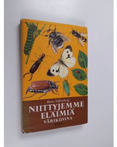 Kirjailijan Hans Silfverberg käytetty kirja Niittyjemme eläimiä värikuvina : selkärangattomat eläimet