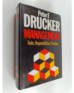 Kirjailijan Peter Ferdinand Drucker käytetty kirja Management: Tasks, Responsibilities, Practices