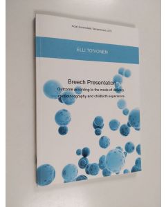 käytetty kirja Breech Presentation - Outcome according to the mode of delivery, cardiotocography and childbirth experience