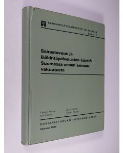 Tekijän Tapani ym. Purola  käytetty kirja Sairastavuus ja lääkintäpalvelusten käyttö Suomessa ennen sairausvakuutusta