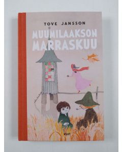 Kirjailijan Tove Jansson uusi kirja Muumilaakson marraskuu (UUSI)