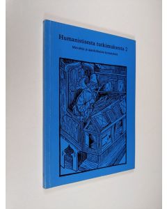 käytetty kirja Humanistisesta tutkimuksesta : metodeja ja ajankohtaisia kysymyksiä 2