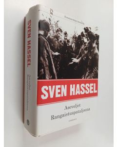 Kirjailijan Sven Hassel käytetty kirja Aseveljet ; Rangaistuspataljoona (yhteisnide)