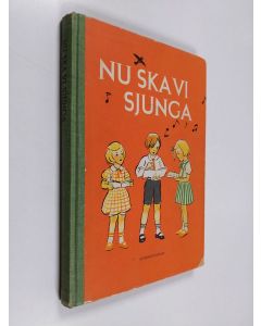 Kirjailijan Alice Tegnér käytetty kirja Nu ska vi sjunga